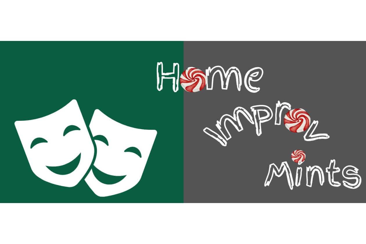 Split logo: left green panel with white theater masks; right gray panel with stylized 'Home Improvements' using peppermint candies as the 'o's.