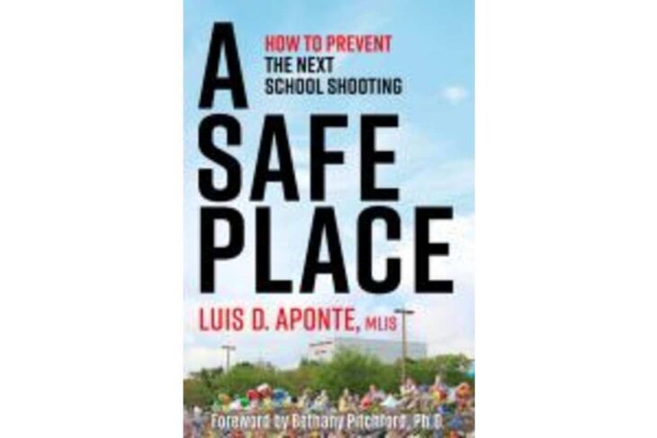 Book cover titled 'A Safe Place: How to Prevent the Next School Shooting' by Luis D. Aponte; blue sky background with a crowd at the bottom.