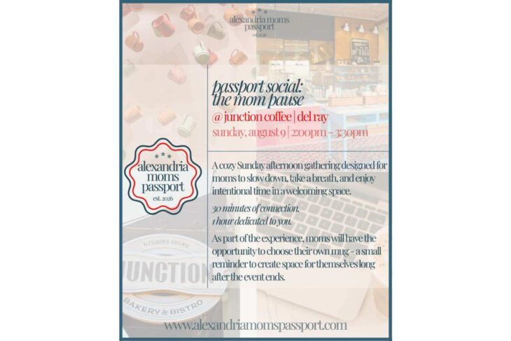 Poster advertising 'Passport Social: the Mom Pause' by Alexandria Moms Passport for a moms’ gathering at Junction Coffee, Del Ray, Aug 9, 2:00–3:30pm; includes mug activity and website www.alexandriamomspassport.com (informative poster).