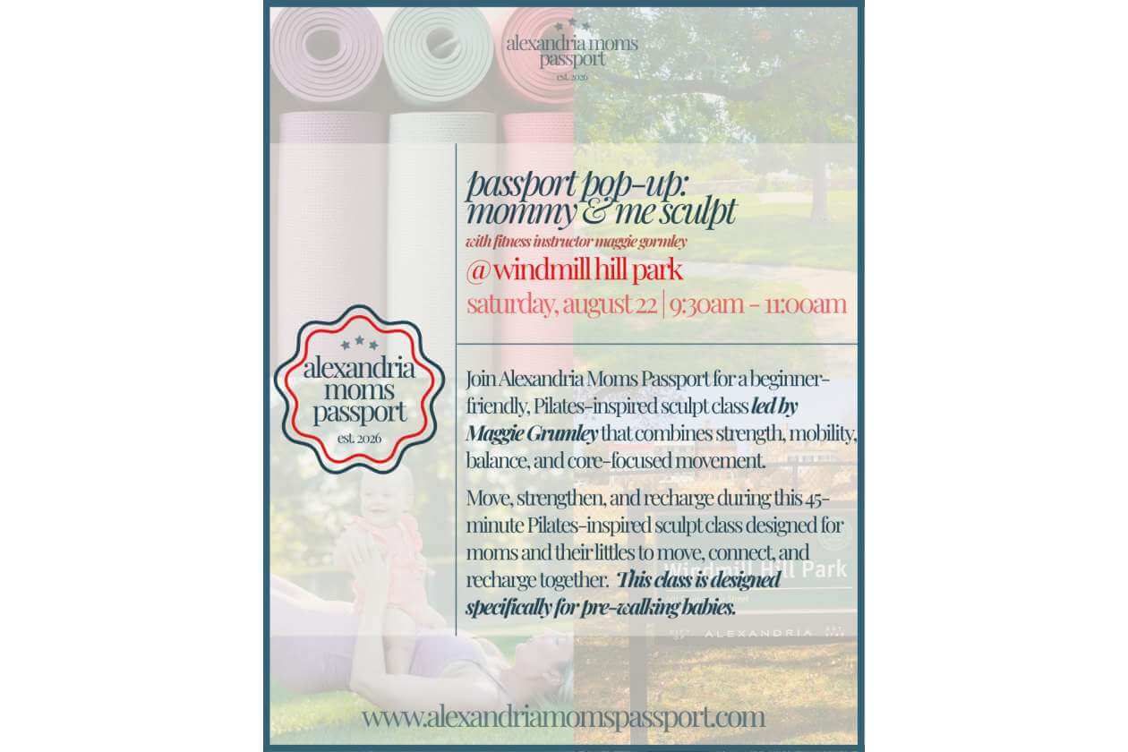 Poster for Alexandria Moms Passport event: PassPort pop-up mommy & me sculpt at Windmill Hill Park, Aug 22, 9:30–11am (Pilates-inspired class).