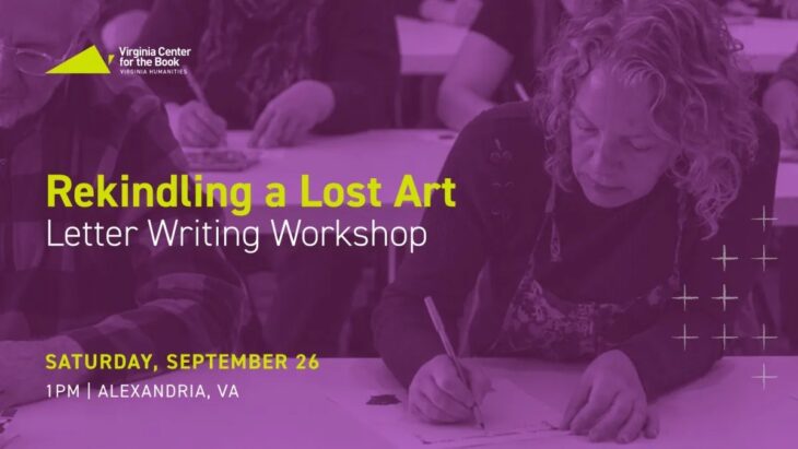Poster for Rekindling a Lost Art: Letter Writing Workshop by Virginia Center for the Book; features a person writing at a table with a purple overlay, venue Alexandria, VA on Saturday, Sept 26 at 1 PM.