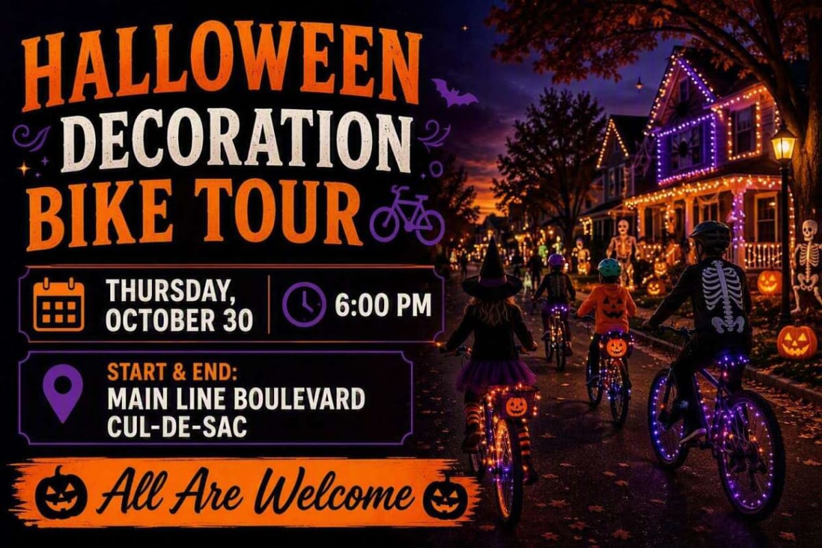 Poster for Halloween Decoration Bike Tour: Oct 30, 6:00 PM, start and end at Main Line Boulevard Cul-De-Sac; all are welcome.