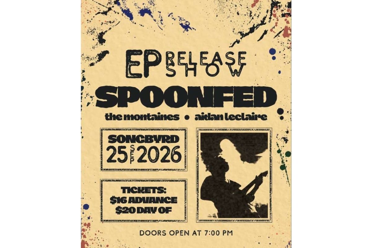 Poster advertising Spoonfed EP release show with date February 25, 2026, and ticket prices $16 advance / $20 day of; doors open at 7:00 PM (graphic poster).
