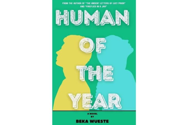 Cover of the novel 'Human of the Year' with yellow and teal silhouettes facing opposite on a green background, author Beka Wuest e.