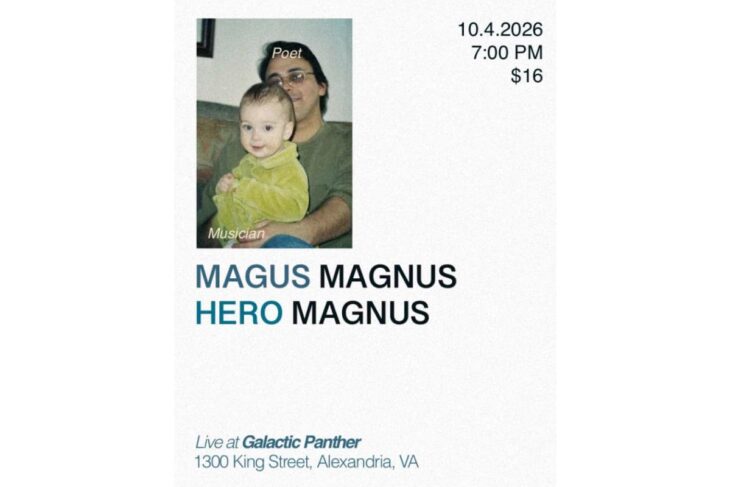 Poster for Magus Magnus concert: Hero Magnus. Photo of a man holding a baby; event on 10.4.2026 at 7 PM, $16, Galactic Panther, 1300 King Street, Alexandria, VA.