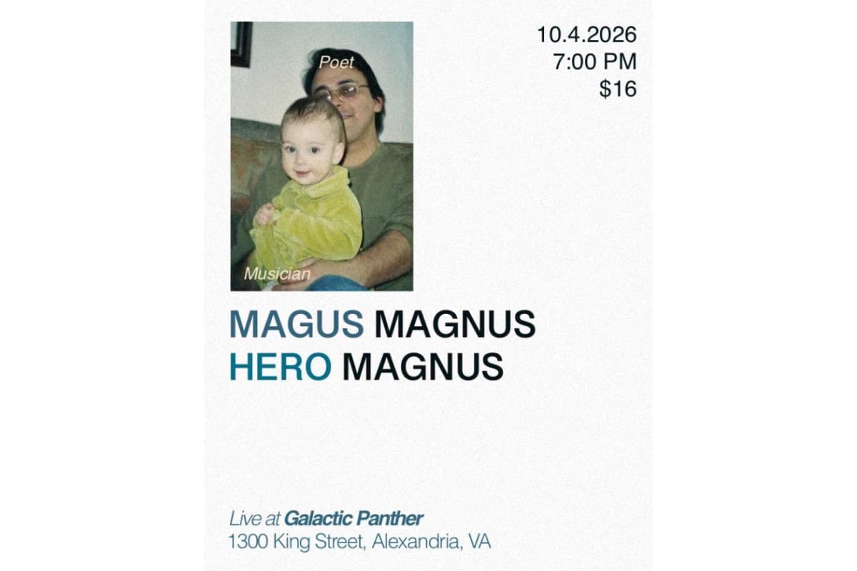 Poster for Magus Magnus concert: Hero Magnus. Photo of a man holding a baby; event on 10.4.2026 at 7 PM, $16, Galactic Panther, 1300 King Street, Alexandria, VA.