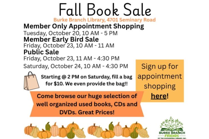 Flyer for Fall Book Sale at Burke Branch Library, 4701 Seminary Road. Events: Member Appointment Shopping Oct 20, 10 AM–5 PM; Member Early Bird Sale Oct 23, 10–11 AM; Public Sale Oct 23, 11 AM–4:30 PM and Oct 24, 10 AM–4:30 PM. Note: Starting at 2 PM Saturday, fill-a-bag for $10. Right-side orange box says 'Sign up for appointment shopping here!' with pumpkins along the bottom and Burke Branch Friends logo.