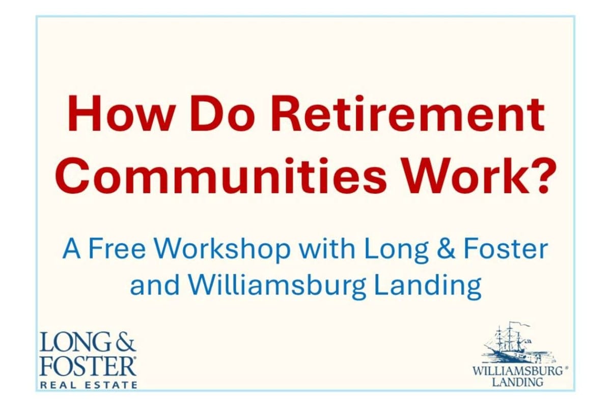 Poster: 'How Do Retirement Communities Work?'—a free workshop hosted by Long & Foster Real Estate and Williamsburg Landing.
